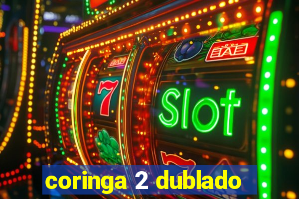 coringa 2 dublado